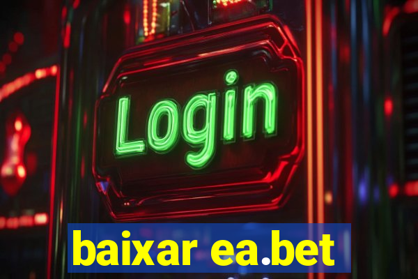 baixar ea.bet